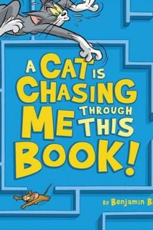 Cover of A Cat Is Chasing Me Through This Book!
