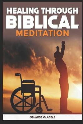 Book cover for Healing through Biblical Meditation