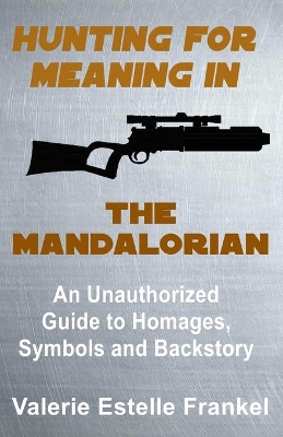 Book cover for Hunting for Meaning in The Mandalorian