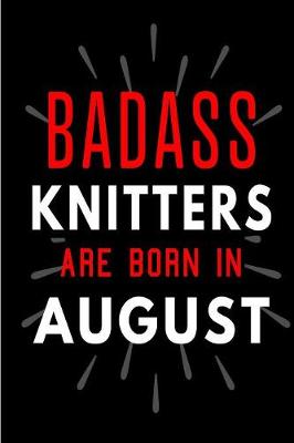 Book cover for Badass Knitters Are Born In August