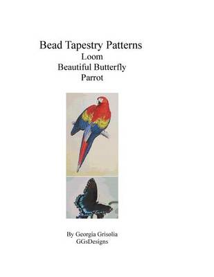 Book cover for Bead Tapestry Patterns Loom Beautiful Butterfly Parrot