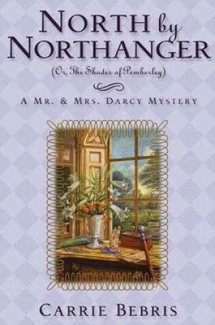 North by Northanger or, the Shades of Pemberley