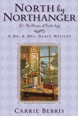 Book cover for North by Northanger or, the Shades of Pemberley