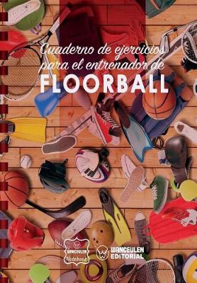 Book cover for Cuaderno de Ejercicios para el Entrenador de Floorball
