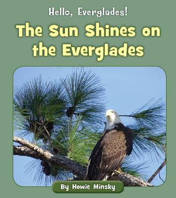 Cover of The Sun Shines on the Everglades