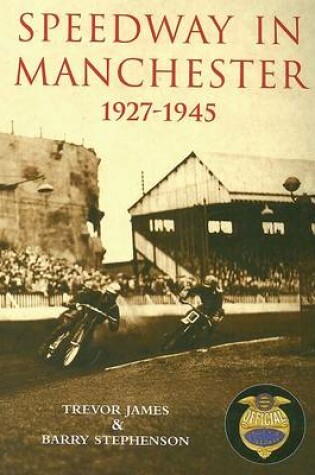 Cover of Speedway in Manchester 1927-1945