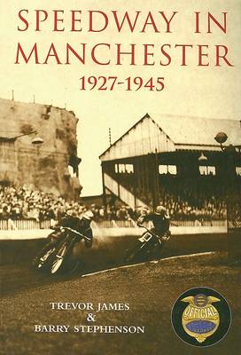 Book cover for Speedway in Manchester 1927-1945