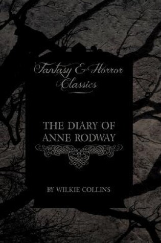 Cover of The Diary of Anne Rodway (Fantasy and Horror Classics)