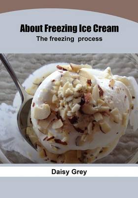 Book cover for About Freezing Ice Cream