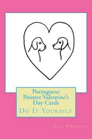 Cover of Portuguese Pointer Valentine's Day Cards