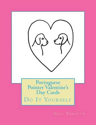 Book cover for Portuguese Pointer Valentine's Day Cards