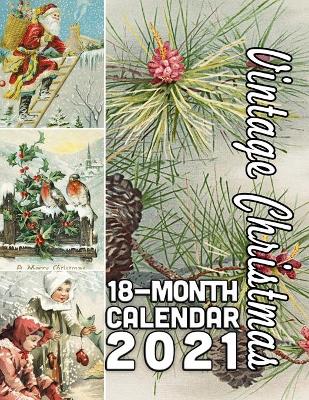 Book cover for Vintage Christmas 18-Month Calendar 2021