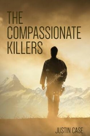 Cover of The Compassionate Killers