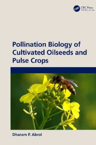 Cover of Pollination Biology of Cultivated Oil Seeds and Pulse Crops
