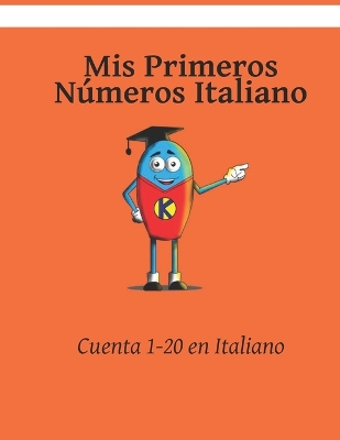 Book cover for Mis Primeros Números Italiano