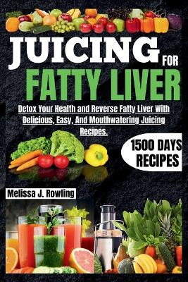 Cover of Juicing For Fatty Liver