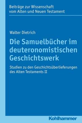 Book cover for Die Samuelbucher Im Deuteronomistischen Geschichtswerk