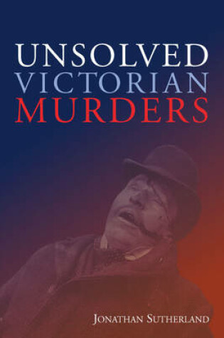 Cover of Unsolved Victorian Murders