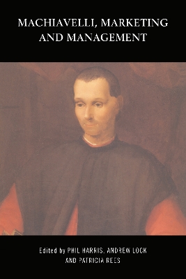 Book cover for Machiavelli, Marketing and Management