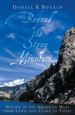 Book cover for Beyond the Stony Mountains: Nature in the American West from Lewis and Clark to Today