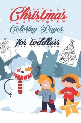 Cover of Christmas Coloring Pages for Toddlers Vol 1