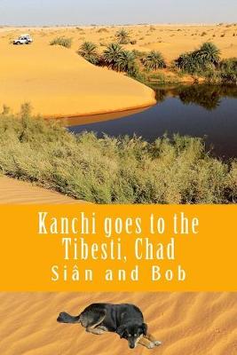 Book cover for Kanchi goes to the Tibesti, Chad