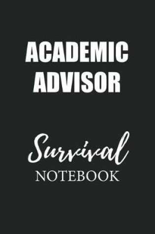 Cover of Academic Advisor Survival Notebook