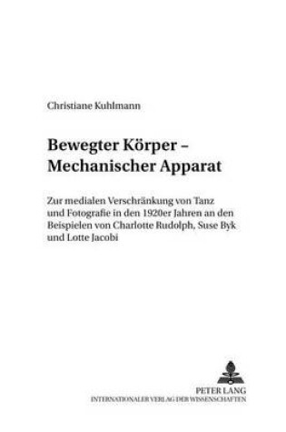 Cover of Bewegter Koerper - Mechanischer Apparat