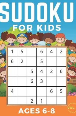 Cover of Sudoku For Kids Ages 6-8