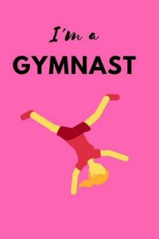 Cover of I'm a Gymnast