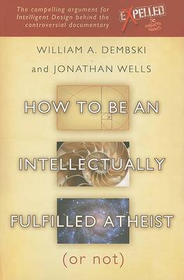 Cover of How To Be An Intellectually Fulfilled Atheist (Or Not) (Paperback)