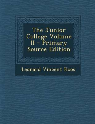 Book cover for The Junior College Volume II - Primary Source Edition