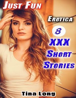 Book cover for Erotica: Just Fun: 8 XXX Short Stories