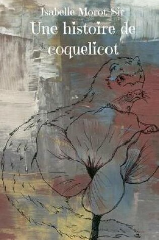 Cover of Une Histoire de Coquelicot