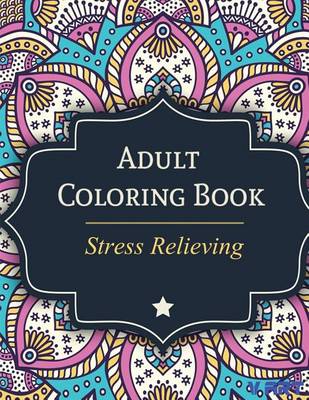 Book cover for Adult Coloring Book: Stress Relieving