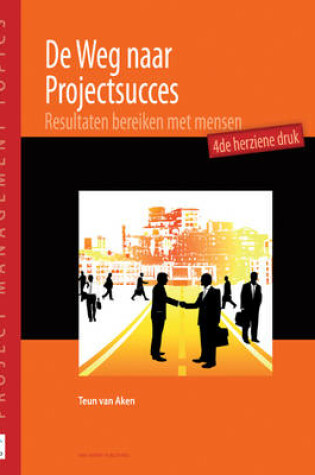 Cover of De Weg Naar Projectsucces