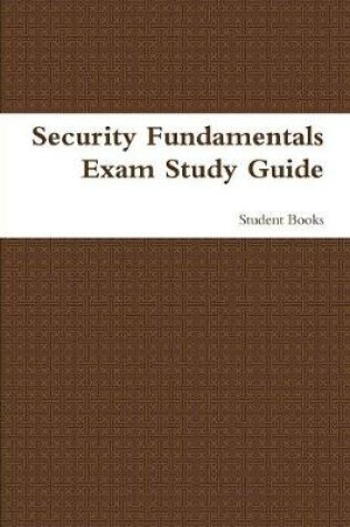 Cover of Security Fundamentals Exam Study Guide