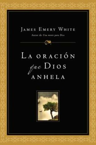 Cover of La Oracion Que Dios Anhela