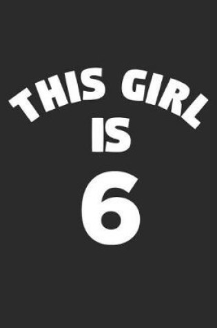 Cover of This Girl Is 6