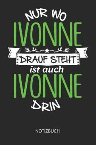 Cover of Nur wo Ivonne drauf steht - Notizbuch