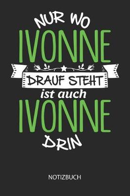 Book cover for Nur wo Ivonne drauf steht - Notizbuch