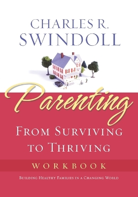 Book cover for Parenting: From Surviving to Thriving Workbook