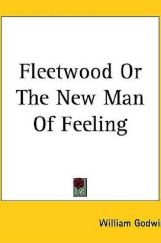 Cover of Fleetwood or the New Man of Feeling