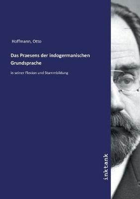 Book cover for Das Praesens der indogermanischen Grundsprache