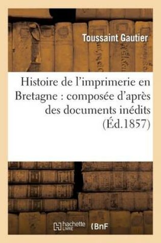 Cover of Histoire de l'imprimerie en Bretagne