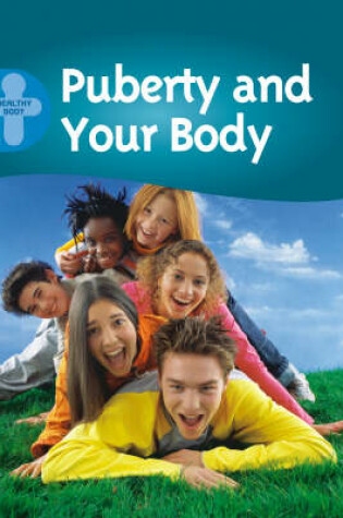 Cover of Puberty and Your Body