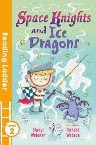 Cover of Space Knights and Ice Dragons