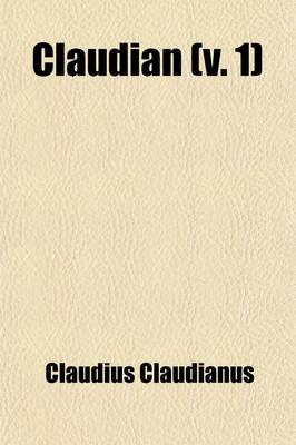 Book cover for Claudian (Volume 1)