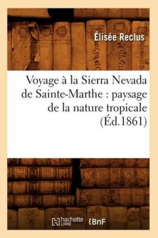 Cover of Voyage a la Sierra Nevada de Sainte-Marthe