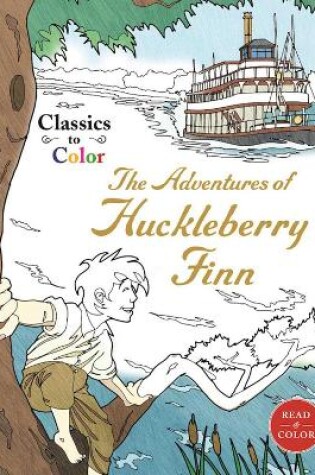 Cover of Classics to Color: The Adventures of Huckleberry Finn